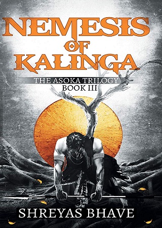 NEMESIS OF KALINGA 3 asoka trilogy