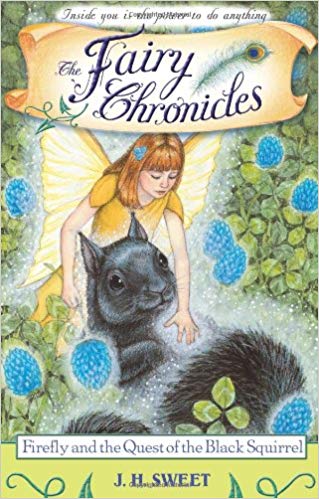 FIREFLY AND THE QUEST OF THE BLACK SQUIRREL ( fairy chronicles )