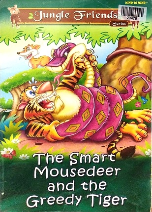 THE SMART MOUSEDEER AND THE GREEDY TIGER