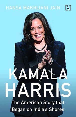 KAMALA HARRIS the american story that began on india's shores