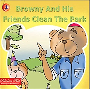 BROWNY AND HIS FRIENDS CLEAN THE PARK (SCHOLARS)