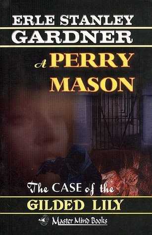 THE CASE OF THE GILDED LILY