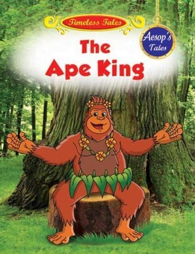 THE APE KING aesop'S tales sheth