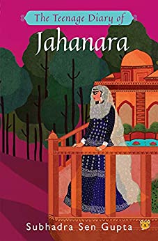 THE TEENAGE DIARY OF JAHANARA