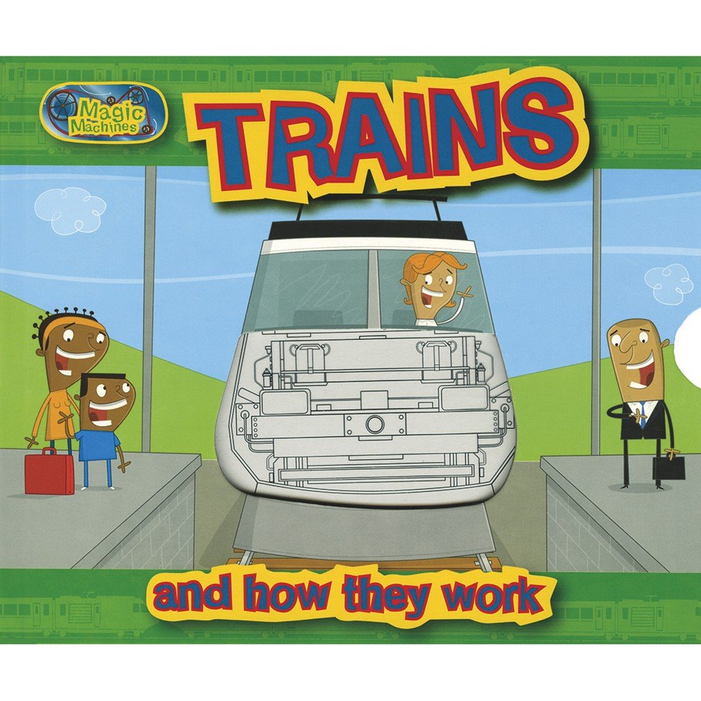 TRAINS & HOW THEY WORK