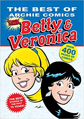 THE BEST OF ARCHIE COMICS STARRING BETTY and VERONICA