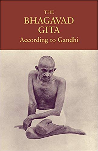 THE BHAGAVAD GITA according to gandhi 