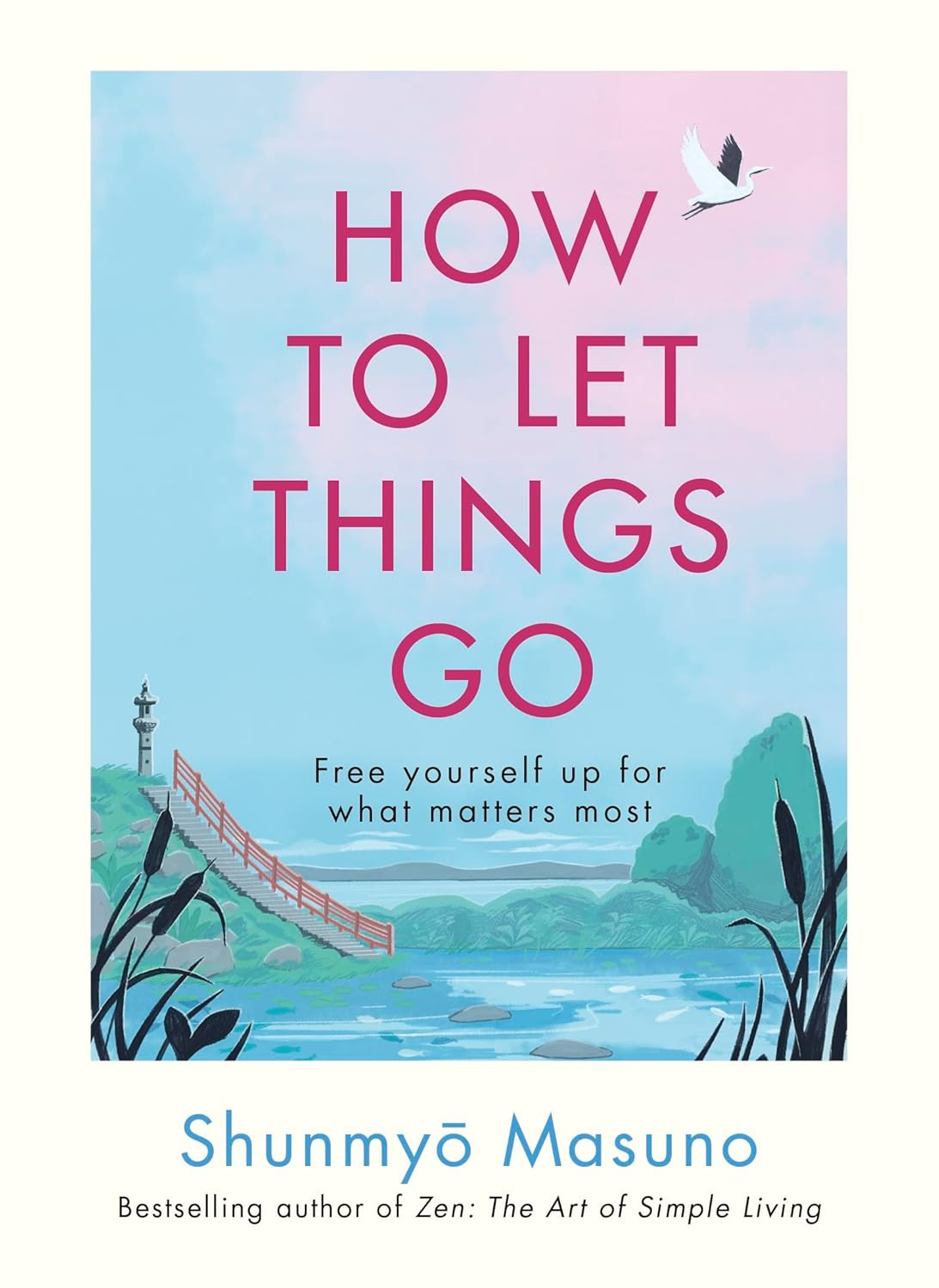 HOW TO LET THINGS GO