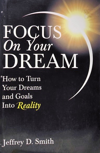 FOCUS ON YOUR DREAM