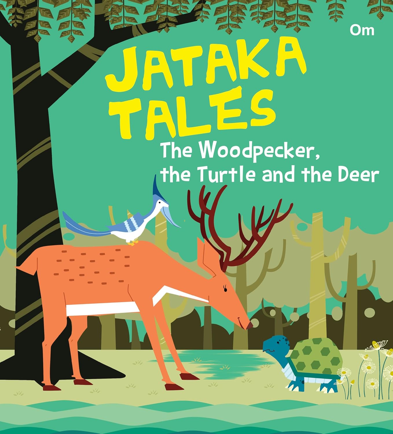 THE WOODPEACKER THE TURTLE AND THE DEER