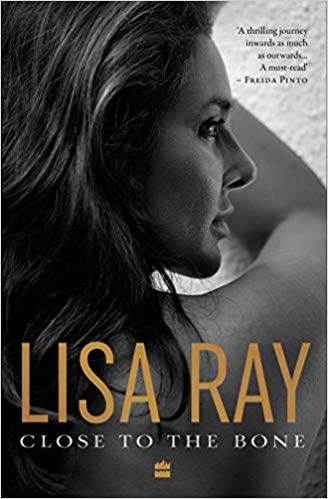 CLOSE TO THE BONE lisa ray