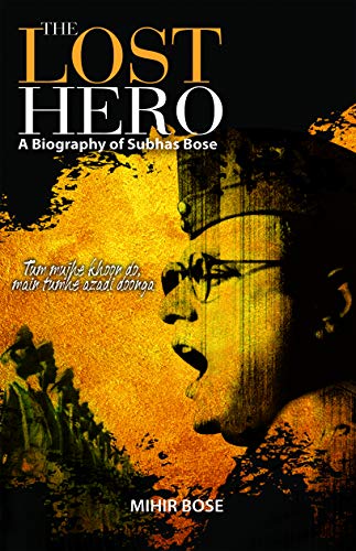 THE LOST HERO subhas bose