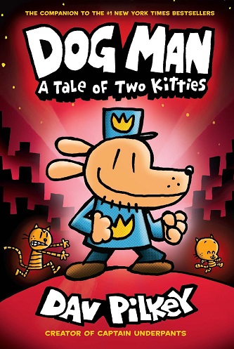 DOG MAN A TALE OF TWO KITTIES 