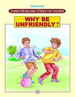 WHY BE UNFRIENDLY ? character