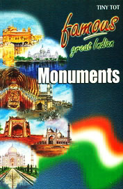 FAMOUS GREAT INDIAN MONUMENTS