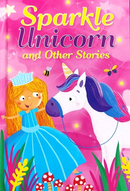 SPARKLE UNICORN AND OTHER STORIES