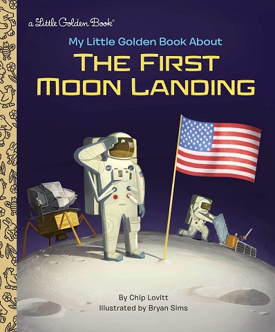 MY LITTLE GOLDEN BOOK ABOUT THE FIRST MOON LANDING