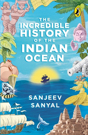 THE INCREDIBLE HISTORY OF THE INDIAN OCEAN