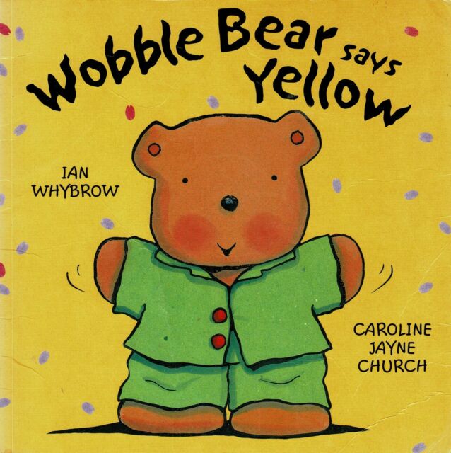 WOBBLE BEAR SAYS YELLOW