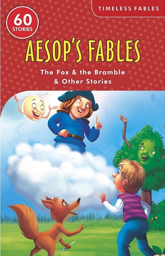 THE FOX AND THE BRAMBLE aesop'S fables