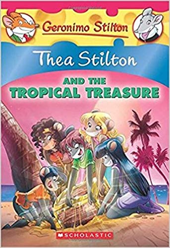 THEA STILTON AND THE TROPICAL TREASURE 