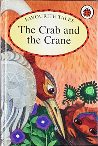 THE CRAB AND THE CRANE (LADYBIRD)