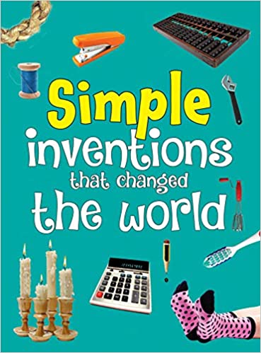 SIMPLE inventions that changed the world