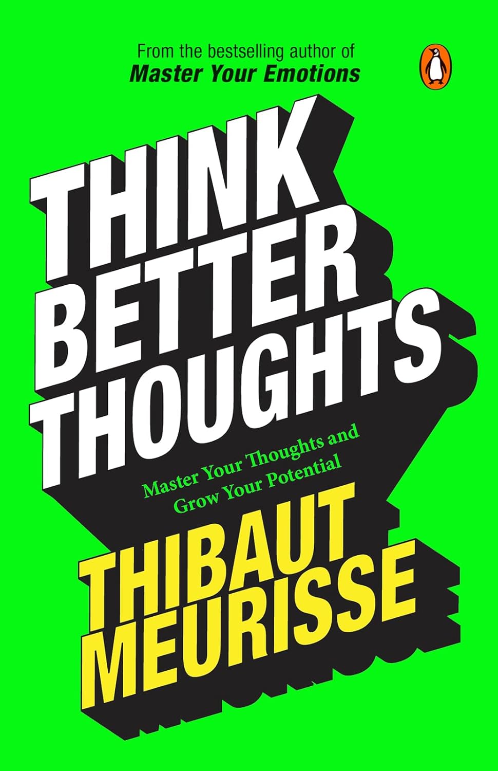 THINK BETTER THOUGHTS