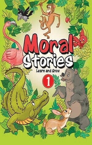 MORAL STORIES 1 learn and grow