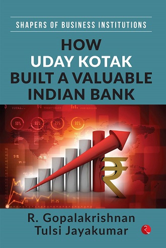 HOW UDAY KOTAK BUILT A VALUABLE INDIAN BANK