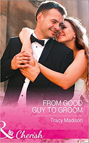 FROM GOOD GUY TO GROOM