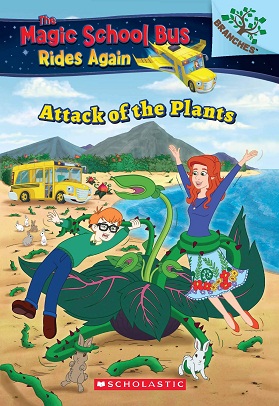 ATTACK OF PLANTS magic school bus 