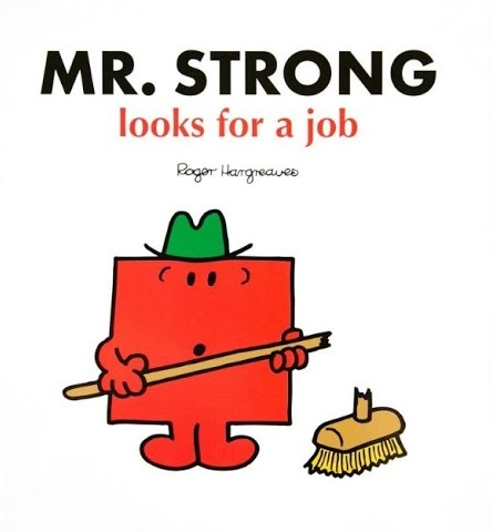 MR STRONG looks for a job