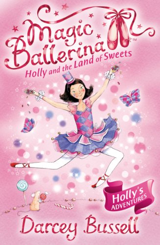 NO 18 HOLLY AND THE LAND OF SWEETS magic ballerina 