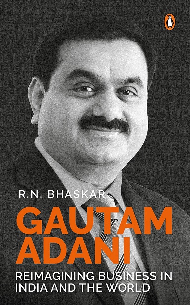 GAUTAM ADANI reimagining business in india and the world