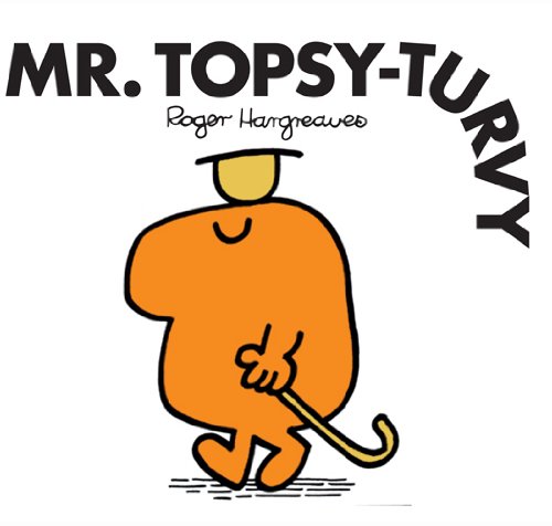 MR TOPSY TURVY