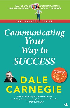 COMMUNICATING YOUR WAY TO SUCCESS