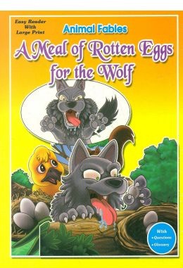 A MEAL OF ROTTEN EGGS FOR THE WOLF animal fables