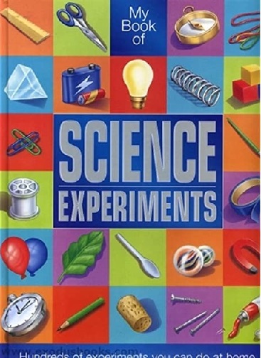 MY BOOK OF SCIENCE EXPERIMENTS