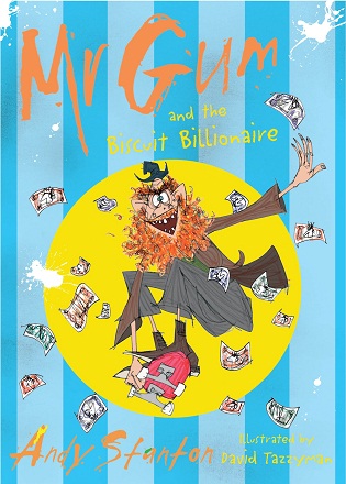 MR GUM AND THE BISCUIT BILLIONAIRE 