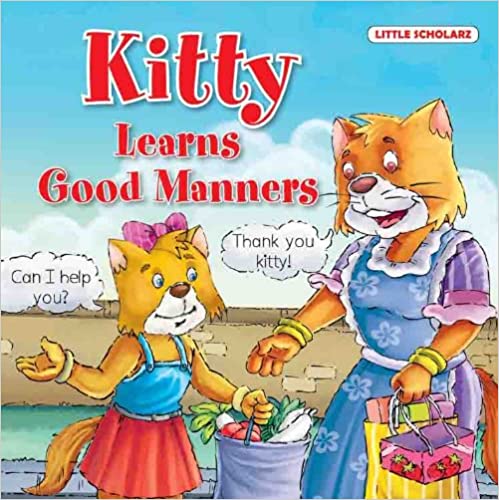 KITTY LEARNS GOOD MANNERS