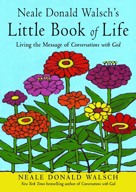 NEALE DONALD WALSCH'S LITTLE BOOK OF LIFE