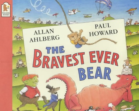 THE BRAVEST EVER BEAR