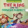 THE KING & THE FOOLISH MONKEY &THE TWO HEADED BIRD 2 IN 1