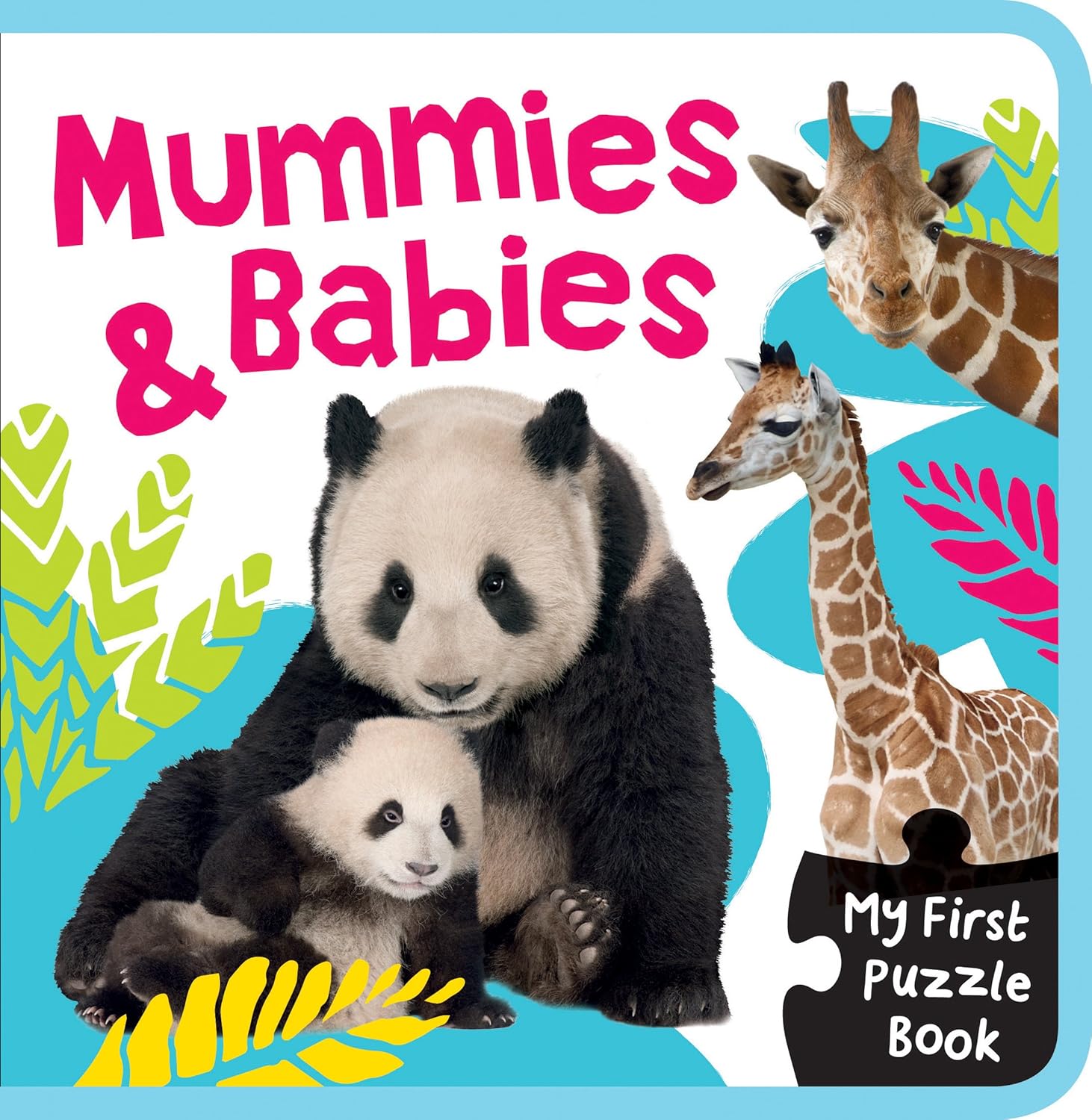 MY FIRST PUZZLE BOOK MUMMIES & BABIES