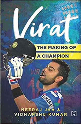 VIRAT the making of a champion