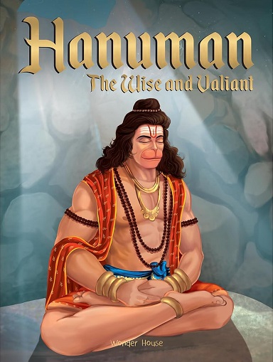 HANUMAN THE WISE AND VALIANT