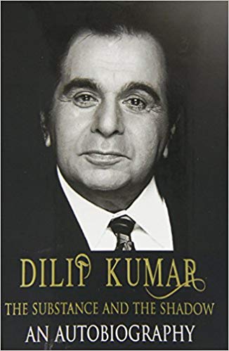 DILIP KUMAR the substance and the shadow