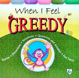 WHEN I FEEL GREEDY