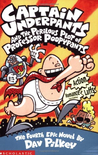 CAPTAIN UNDERPANTS AND THE PERILOUS PLOT OF PROFESSOR POOPYPANTS